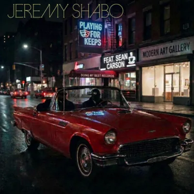 Jeremy Shabo - Playing For Keeps (feat. Sean Carson)